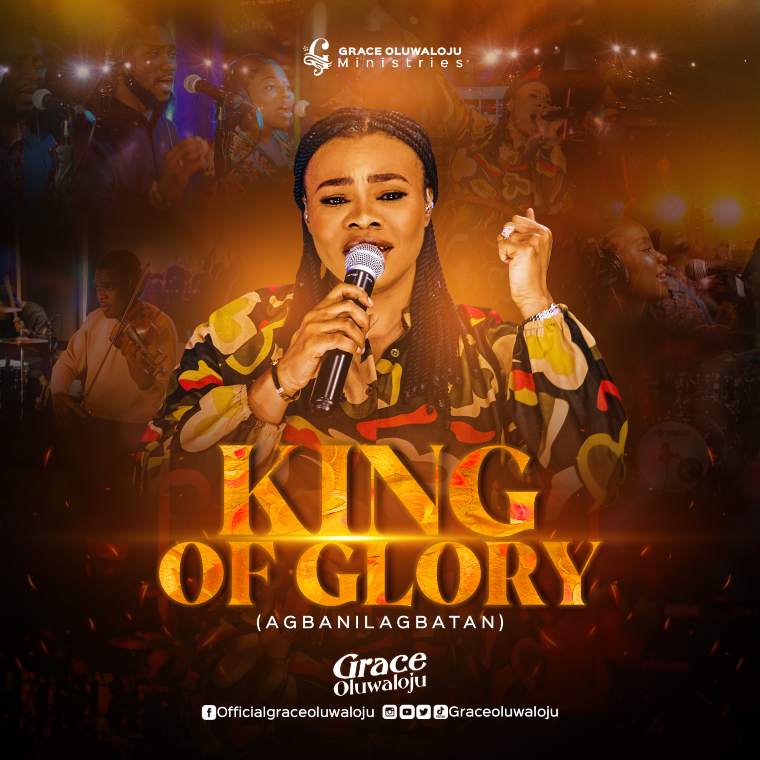 Read more about the article <strong>The King Of Glory</strong> (<strong>Agbaninagbatan</strong>) – Grace Oluwaloju [ViDEO]