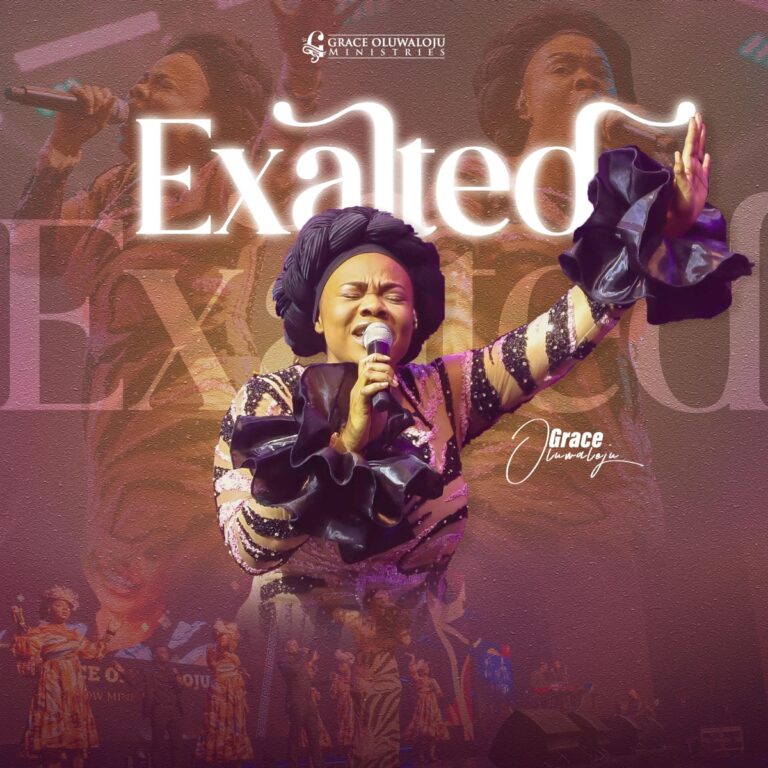 Read more about the article Exalted – Grace Oluwaloju